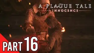 A Plague Tale: Innocence Playthrough Part 16 &ndash; Lord Nicholas Boss Fight! [4K60]