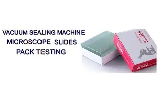 VACUUM SEALING UNIT MICROSCOPE SLIDES PACK TESTING