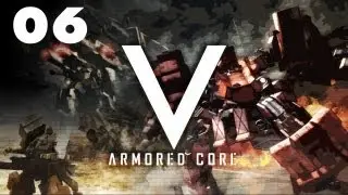 ★ Armored Core V Walkthrough - Part 6 