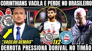CORINTHIANS PERDE NO BRASILEIRÃO E DORIVAL JR FICA PRESSIONADO NO TIMÃO APÓS DERROTA NA ESTRÉIA 