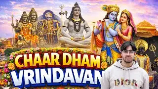 Chaar Dham in Vrindavan | 4 Sacred Dhams in One Place