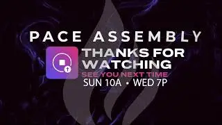 Sunday - Pace Assembly Live