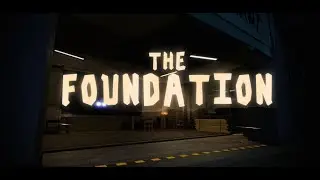 THE FOUNDATION(OLD FOOTAGE)
