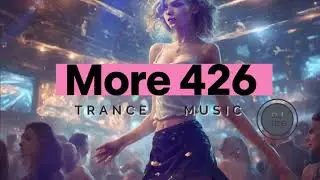 2023 Trance Music - More 426