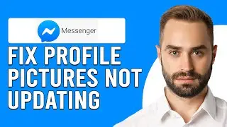 How To Fix Facebook Messenger Profile Pictures Not Updating (Step-By-Step Guide)