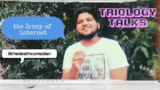 THE IRONY OF INTERNET | triology talks | Digvijay prasad