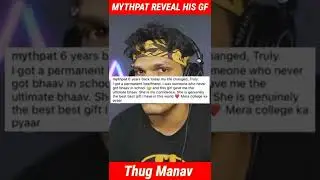 @Mythpat REVEAL His GF! | #shorts | Thug Manav
