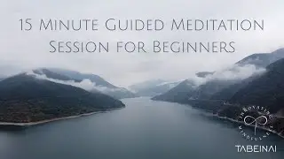 Tabeinai | From Chaos to Calm | 15-Minute Guided Mindfulness Meditation Session | Ambient Music