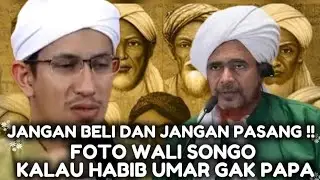 HABIB MUHAMMAD BIN ANIES SHAHAB : JANGAN BELI DAN PASANG FOTO WALI SONGO !!  INI ALASANNYA