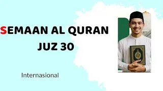 NEW SEMAAN ALQURAN JUZ 30 THE BEST