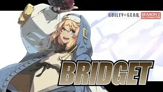 VIDEO GAME BREAKDOWN | Guilty Gear -Strive- | BASIC 'Bridget' Gameplay