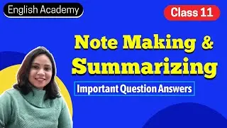 Note making and summarizing Important Question Answers | Note Making Class 11 | English Academy