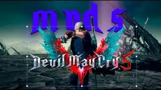 Dmc 5:Помогаю Русским людям установить моды|Devil may cry5|mods