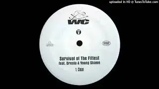 WC Feat Dresta & Young Shade - Survival Of The Fittest