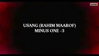 Usang (Rahim Maarof) : Minus One -3