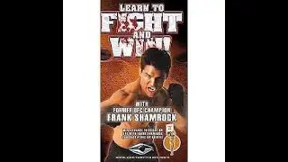 Frank Shamrock Learn to Fight and Win