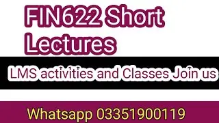 fin622 short lectures || vu fin622 short lectures 4  || vu fin622 guess paper