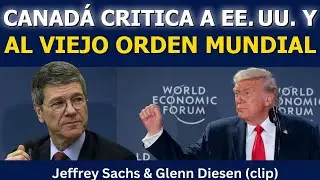 Jeffrey Sachs (clip): Canad&aacute; critica a EE. UU. y su orden mundial