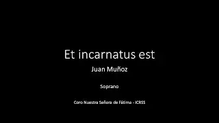 Et incarnatus est  - Juan Muñoz - Soprano - Cantamus