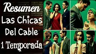 Las chicas del cable 1 temporada Resumen