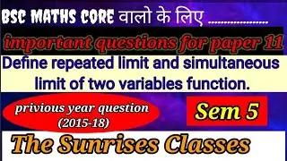 Define repeated limit and simultaneous limit of two variables function.Bsc @maths_with_facts