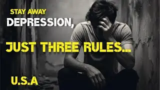 If You Want To Stay Away From Depression, Remember Three Rules... #happy #lifelessons #life #yt