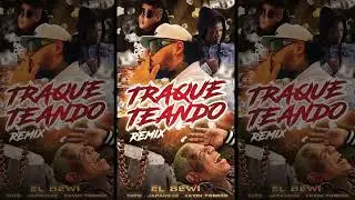 Traqueteando Remix El Bewi  Japanese, Tato Official, Kevin Torres
