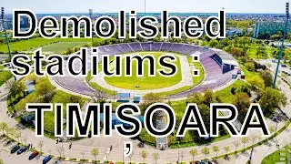 Stadioane dispărute / past stadiums : Timișoara.