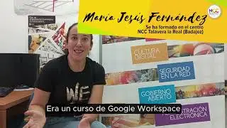 María Jesús Fernández cuenta su experiencia de aprendizajes en el NCC de Talavera la Real (Badajoz)