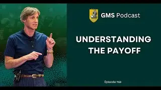 Episode 769 Understanding The Payoff