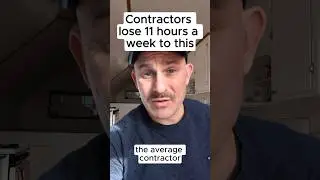 Contractors Waste 11 Hours a Week on This (Here's the Fix) #smallbusiness