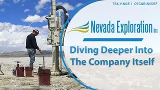 Nevada Exploration; Diving Deeper Into The Company Itself
