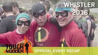 Tough Mudder Whistler - Official Event Video | Tough Mudder 2016