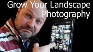 Want To Grow As A Landscape Photographer? Do This