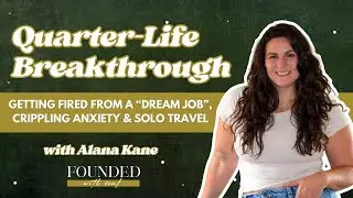 Quarter-Life Crisis to Digital Nomad Lifestyle | Host Alana Kane's Story