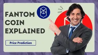 Fantom Coin Explained | Fantom Coin Price Prediction | Is Fantom Coin a Good Investment?