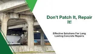 Don't Patch It, Repair It!  |  Effective Solutions for Long Lasting Concrete Repairs