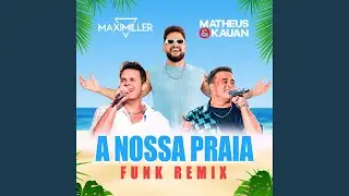 FUNK REMIX (A nossa praia)