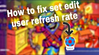How to fix user refresh rate not showing problem in set edit Application
