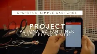 SparkFun Blynk Simple Sketches - Automated Fan Timer