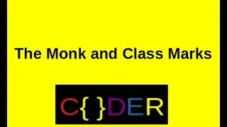 The Monk and Class Marks || C++ Code || Hackerearth