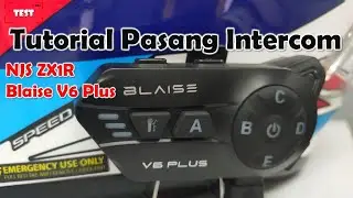 Tutorial Pasang Intercom Blaise V6 Plus di Helm NJS ZX1R