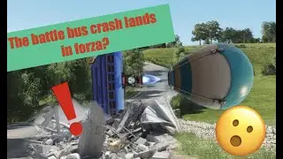 The battle bus crash lands in forza???!!!
