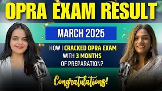 OPRA Exam Result 2025 | How I Cracked OPRA Exam in 3 Months | Preparation Tips by Qualified Student