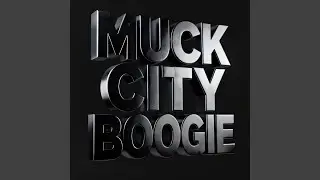 Muck City Boogie