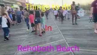 Things to do in Rehoboth Beach