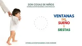 Ventanas De Sueño: Bebés que duermen bien - Señales del Sueño y Siestas
