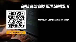 Tutorial Laravel 11 Blog CMS - Membuat Component Untuk Icon | #C01E009P001