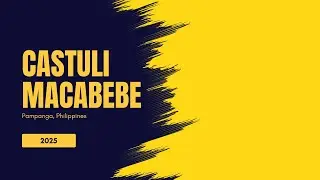 CASTULI, MACABEBE, PAMPANGA | 2025