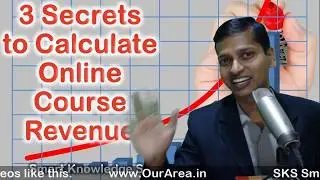 3 Secrets to Calculate Online Course Revenue #OurArea #Sirji